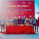 LỄ CẤT NÓC NHÀ XƯỞNG 2 – DỰ ÁN NHÀ MÁY MAY, GIÀY DÉP ĐÔNG MINH